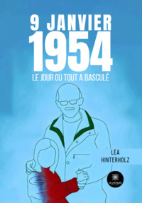 9 janvier 1954 - Le jour où tout a basculé