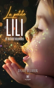 La petite Lili et autres nouvelles