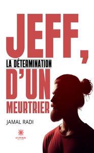Jeff, la détermination d'un meurtrier
