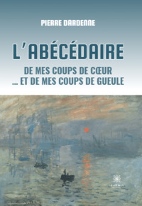 L’abécédaire de mes coups de cœur … et de mes coups de gueule