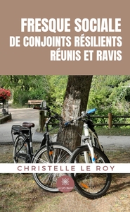 FRESQUE SOCIALE DE CONJOINTS RESILIENTS REUNIS ET RAVIS