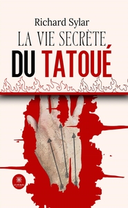 La vie secrète du tatoué
