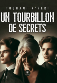 Un tourbillon de secrets