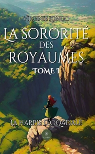 LA SORORITE DES ROYAUMES - TOME 1 : LA HARPIE D'OQADALE
