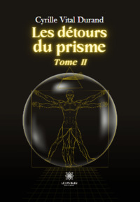 Les détours du prisme - Tome  II