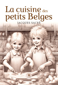 La cuisine des petits Belges