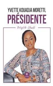 Yvette Kouadja Moretti, Présidente