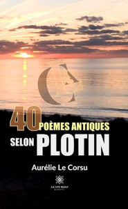 40 POEMES ANTIQUES SELON PLOTIN