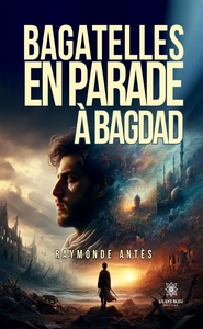 Bagatelles en parade à Bagdad
