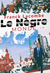 Le Nègre monde