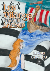 Les Vikings - Tome III : Aachen