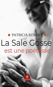 La Sale Gosse est une poétesse