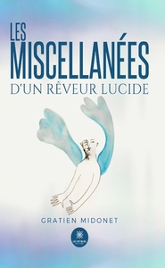 Les miscellanées d'un rêveur lucide