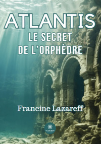 Atlantis - Le secret de l’Orphèdre