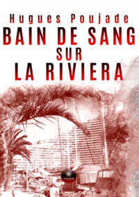 Bain de sang sur la Riviera