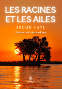 Les racines et les ailes