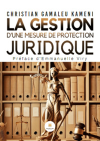 La gestion d’une mesure de protection juridique