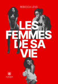 Les femmes de sa vie