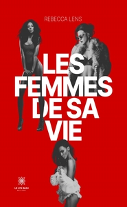 Les femmes de sa vie
