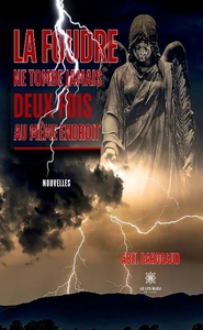 La foudre ne tombe jamais deux fois au même endroit