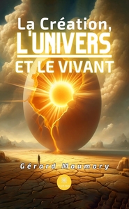 LA CREATION, L'UNIVERS ET LE VIVANT