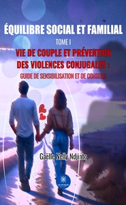 Équilibre social et familial : Tome I