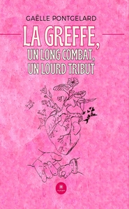 La greffe, un long combat, un lourd tribu