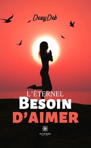 L'ETERNEL BESOIN D'AIMER