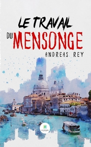 Le travail du mensonge