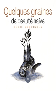 QUELQUES GRAINES DE BEAUTE NAIVE