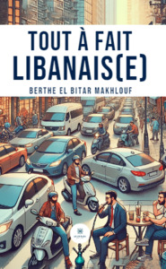 Tout à fait Libanais(e)