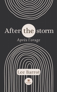 AFTER THE STORM APRES L'ORAGE