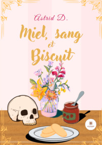 Miel, sang et Biscuit