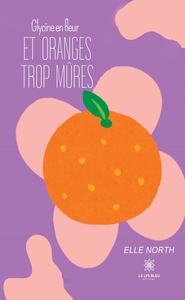 Glycine en fleur et oranges trop mûres