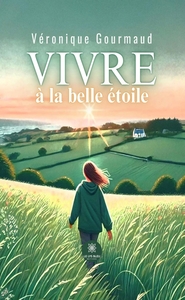 Vivre à la belle étoile