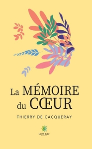 LA MEMOIRE DU COEUR