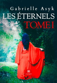 Les Éternels - Tome I