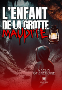 L’enfant de la grotte maudite