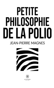 Petite philosophie de la polio
