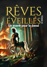 Rêves éveillés - Tome III : Un avenir pour le passé