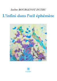 L’infini dans l’œil éphémère