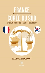 FRANCE-COREE DU SUD - UN LONG COMBAT POUR LA JUSTICE