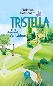 Tristella et le chemin du Ventsidoux