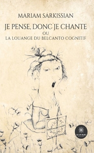 JE PENSE, DONC JE CHANTE