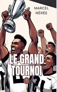LE GRAND TOURNOI