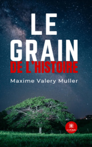 Le grain de l’histoire