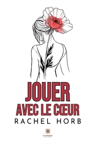 JOUER AVEC LE COEUR