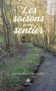 LES SAISONS DE MON SENTIER