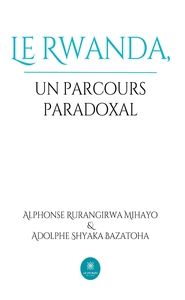 Le Rwanda,un parcours paradoxal