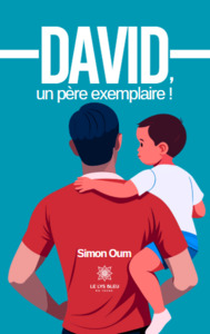 David, un père exemplaire !